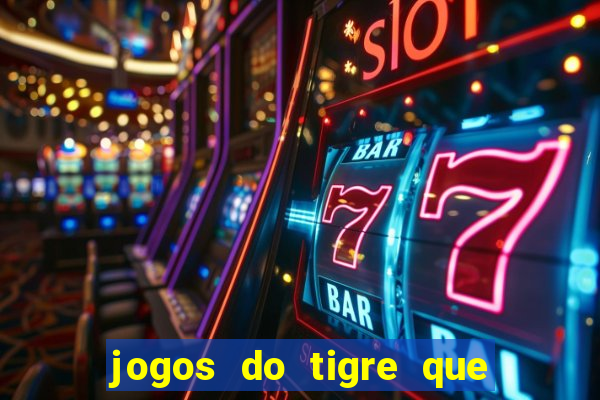 jogos do tigre que dao bonus no cadastro